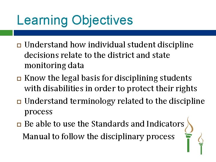 Learning Objectives Understand how individual student discipline decisions relate to the district and state