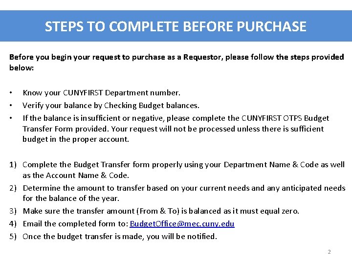 STEPS TO COMPLETE BEFORE PURCHASE Before you begin your request to purchase as a