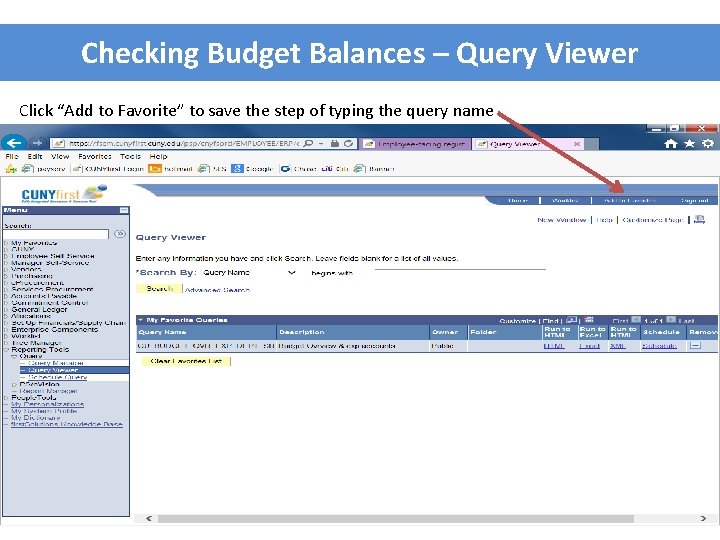 Checking Budget Balances – Query Viewer Click “Add to Favorite” to save the step