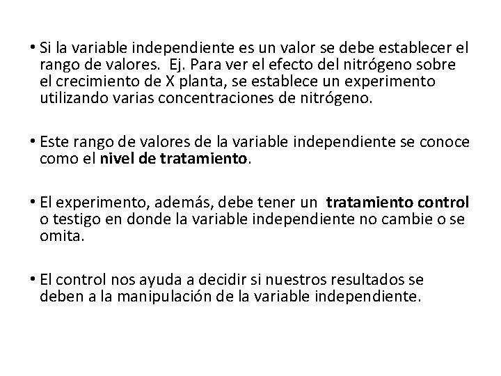  • Si la variable independiente es un valor se debe establecer el rango