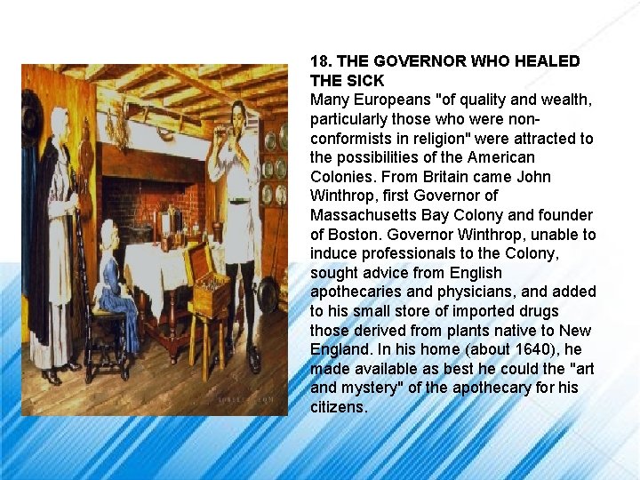 18. THE GOVERNOR WHO HEALED THE SICK Many Europeans "of quality and wealth, particularly