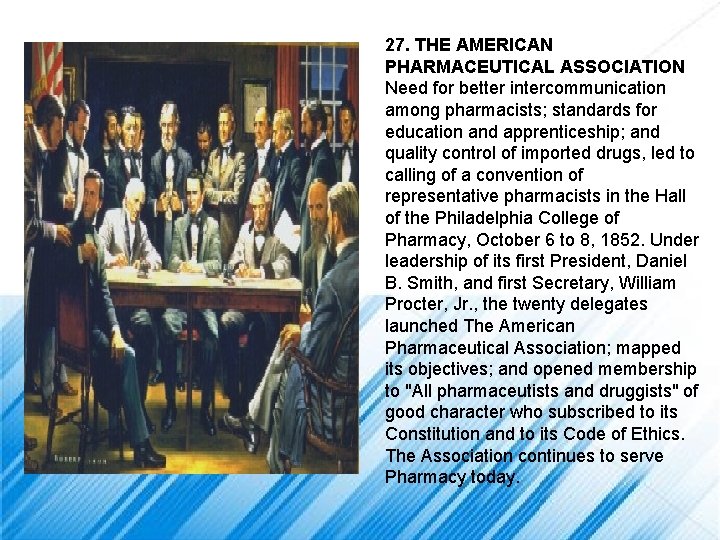 27. THE AMERICAN PHARMACEUTICAL ASSOCIATION Need for better intercommunication among pharmacists; standards for education