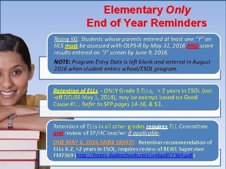 Elementary Only End of Year Reminders Rising KG: Students whose parents entered at least