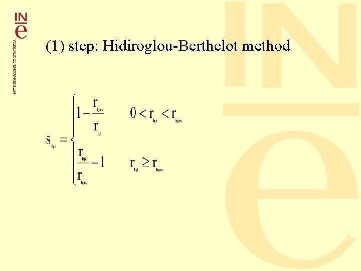 (1) step: Hidiroglou-Berthelot method 