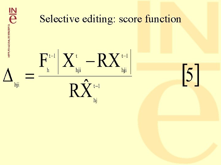 Selective editing: score function 