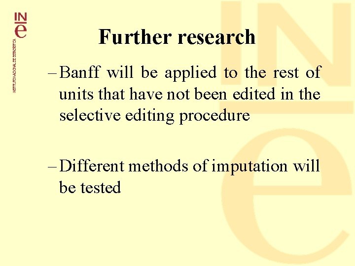 Further research – Banff will be applied to the rest of units that have