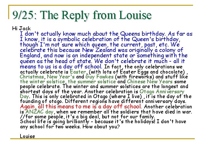 9/25: The Reply from Louise Hi Jack I don't actually know much about the