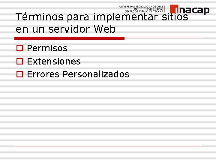 Términos para implementar sitios en un servidor Web o Permisos o Extensiones o Errores