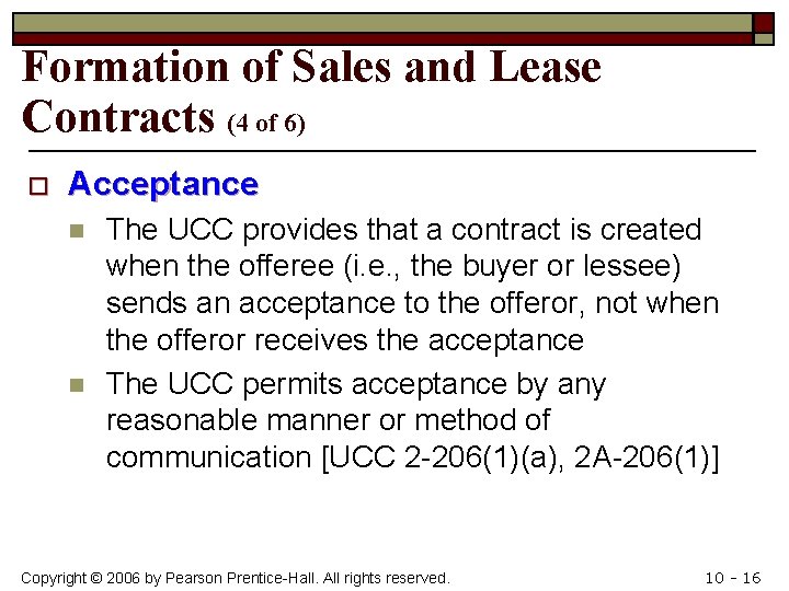 Formation of Sales and Lease Contracts (4 of 6) o Acceptance n n The