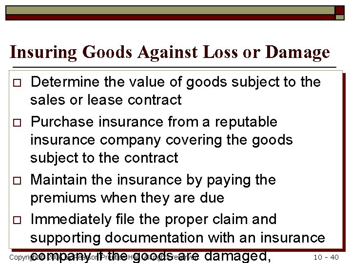 Insuring Goods Against Loss or Damage Determine the value of goods subject to the