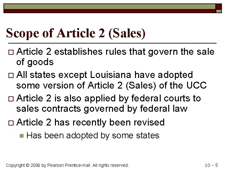 Scope of Article 2 (Sales) Article 2 establishes rules that govern the sale of