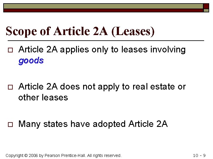Scope of Article 2 A (Leases) o Article 2 A applies only to leases