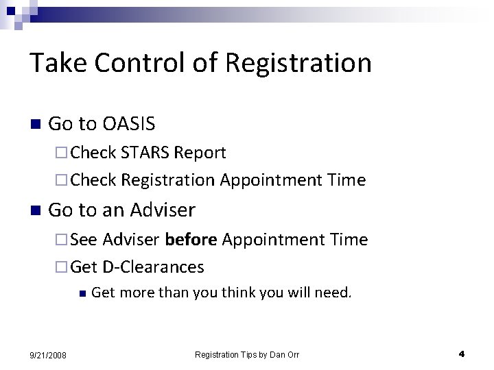 Take Control of Registration n Go to OASIS ¨ Check STARS Report ¨ Check