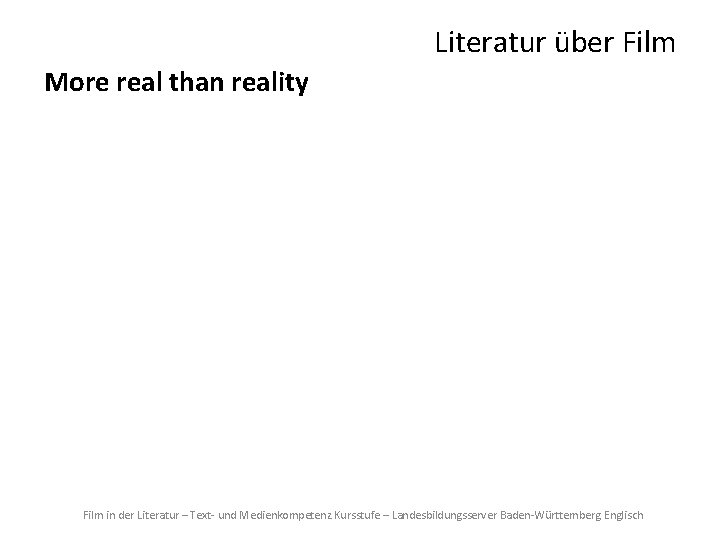 Literatur über Film More real than reality “There were ten seconds of complete darkness;