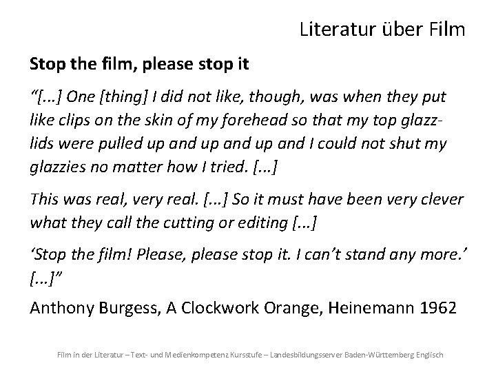 Literatur über Film Stop the film, please stop it “[. . . ] One