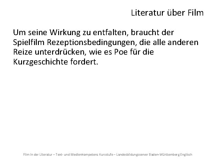 Literatur über Film Um seine Wirkung zu entfalten, braucht der Spielfilm Rezeptionsbedingungen, die alle