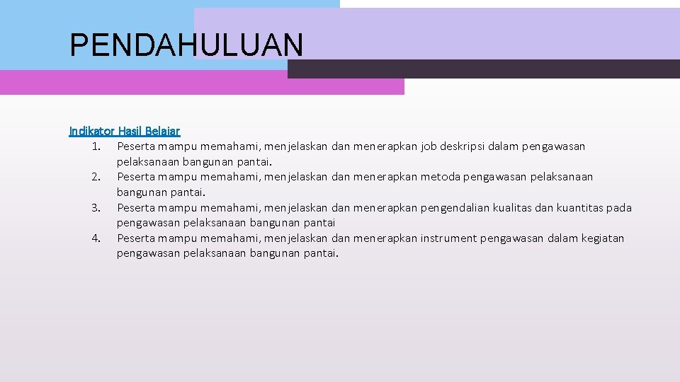 PENDAHULUAN Indikator Hasil Belajar 1. Peserta mampu memahami, menjelaskan dan menerapkan job deskripsi dalam