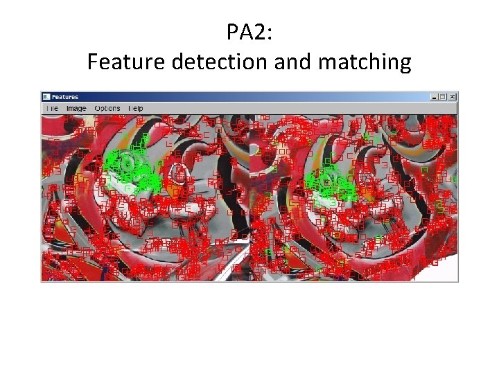 PA 2: Feature detection and matching 