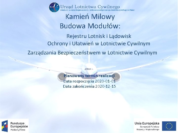 Kamień Milowy Budowa Modułów: Rejestru Lotnisk i Lądowisk Ochrony i Ułatwień w Lotnictwie Cywilnym