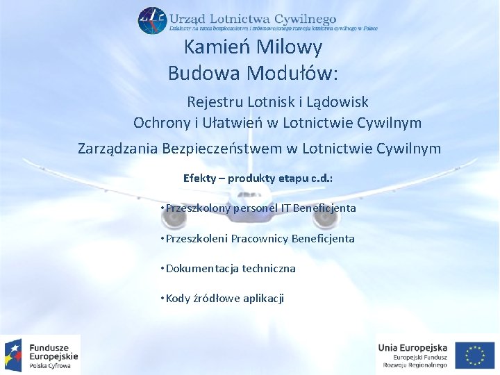 Kamień Milowy Budowa Modułów: Rejestru Lotnisk i Lądowisk Ochrony i Ułatwień w Lotnictwie Cywilnym