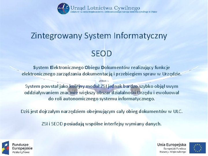 Zintegrowany System Informatyczny SEOD System Elektronicznego Obiegu Dokumentów realizujący funkcje elektronicznego zarządzania dokumentacją i