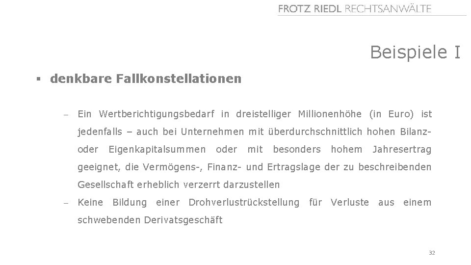 Beispiele I § denkbare Fallkonstellationen - Ein Wertberichtigungsbedarf in dreistelliger Millionenhöhe (in Euro) ist