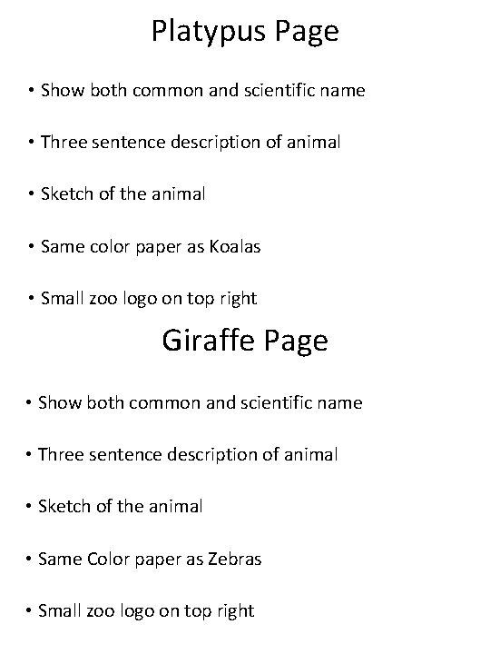 Platypus Page • Show both common and scientific name • Three sentence description of