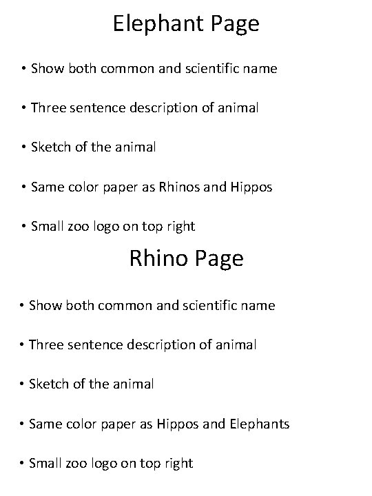 Elephant Page • Show both common and scientific name • Three sentence description of