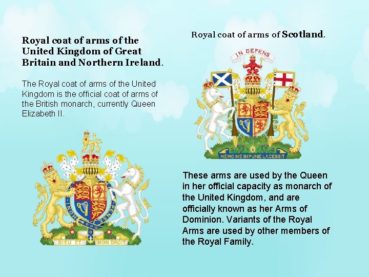 Royal coat of arms of the United Kingdom of Great Britain and Northern Ireland.