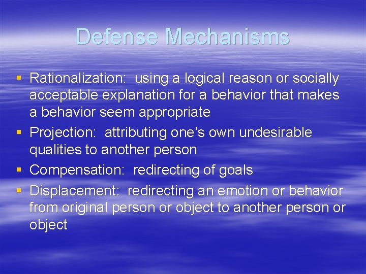 Defense Mechanisms § Rationalization: using a logical reason or socially acceptable explanation for a