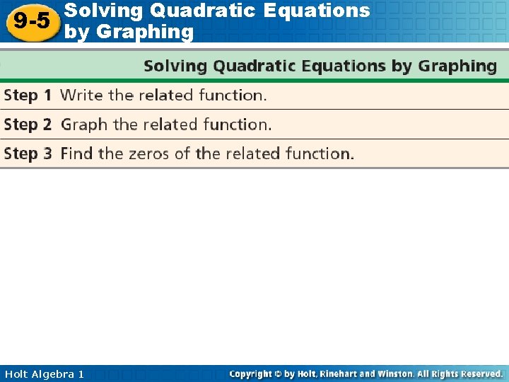 Solving Quadratic Equations 9 -5 by Graphing Holt Algebra 1 