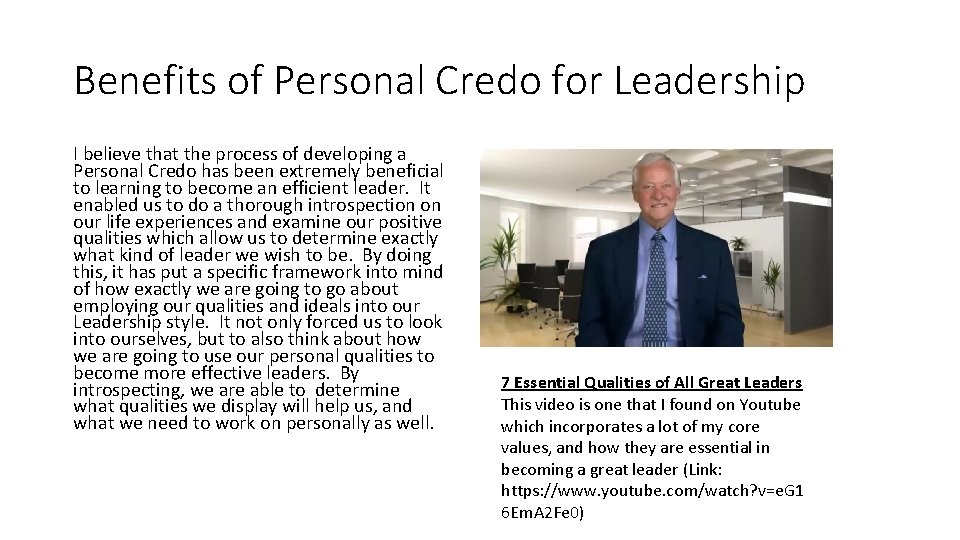Benefits of Personal Credo for Leadership I believe that the process of developing a