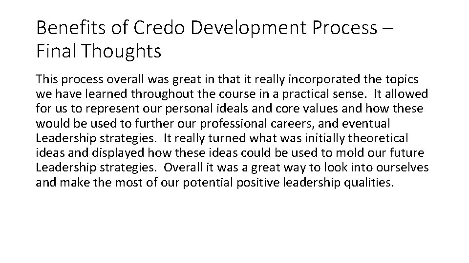 Benefits of Credo Development Process – Final Thoughts This process overall was great in
