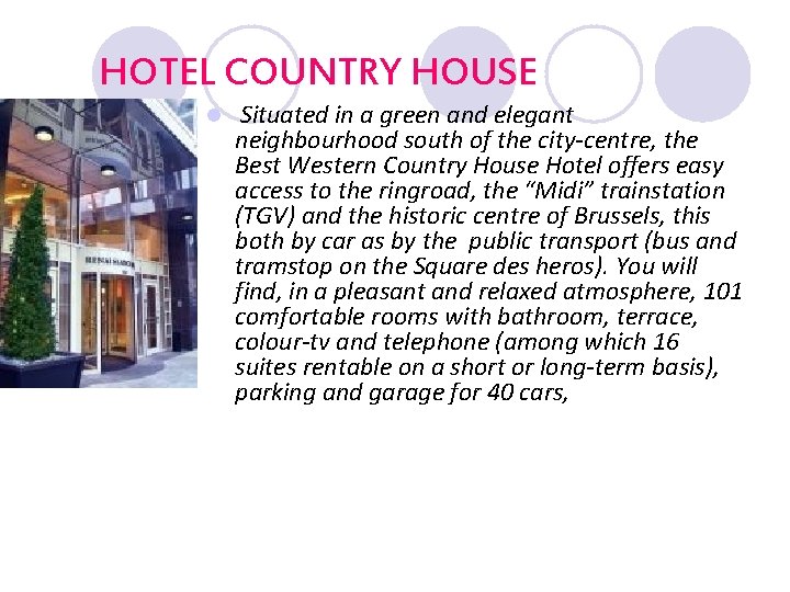 HOTEL COUNTRY HOUSE l Situated in a green and elegant neighbourhood south of the