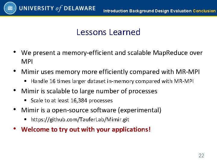 Introduction Background Design Evaluation Conclusion Lessons Learned • We present a memory-efficient and scalable