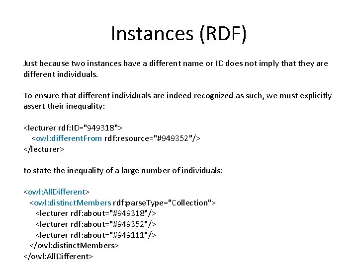 Instances (RDF) Just because two instances have a different name or ID does not