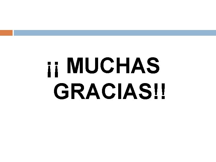 ¡¡ MUCHAS GRACIAS!! 