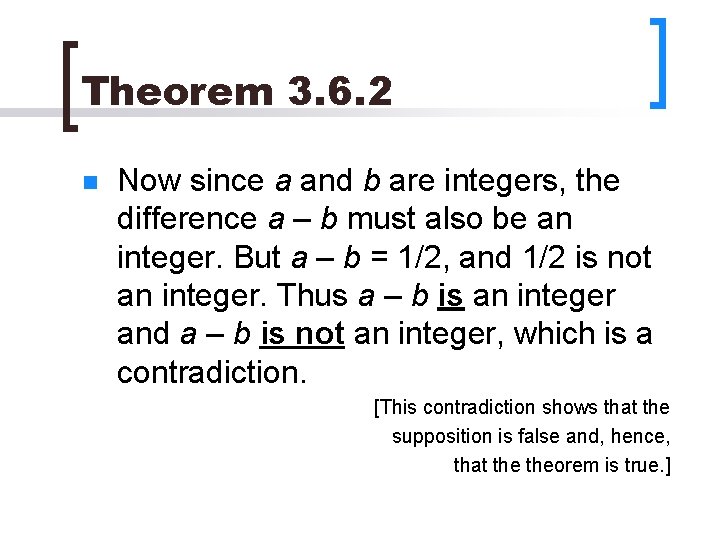 Theorem 3. 6. 2 n Now since a and b are integers, the difference