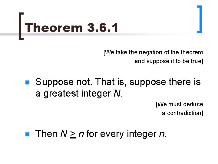 Theorem 3. 6. 1 [We take the negation of theorem and suppose it to