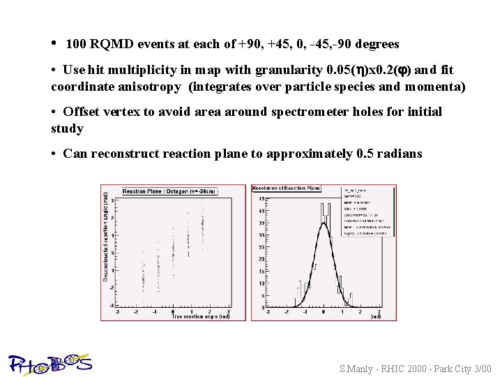  • 100 RQMD events at each of +90, +45, 0, -45, -90 degrees