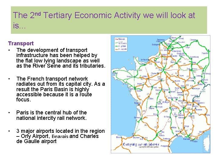 The 2 nd Tertiary Economic Activity we will look at is. . . Transport