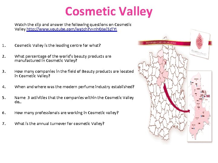 Cosmetic Valley Watch the clip and answer the following questions on Cosmetic Valley http: