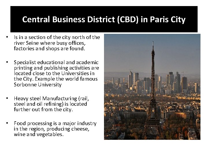 Central Business District (CBD) in Paris City • Is in a section of the