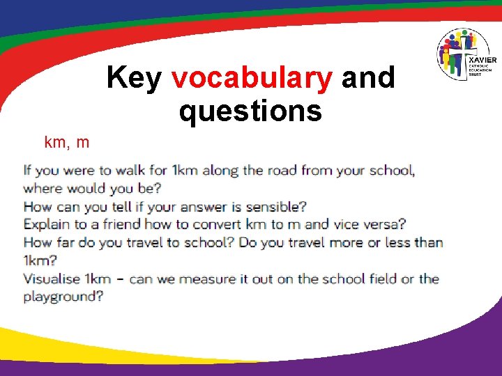 Key vocabulary and questions km, m 