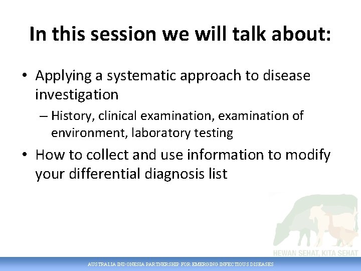 In this session we will talk about: • Applying a systematic approach to disease