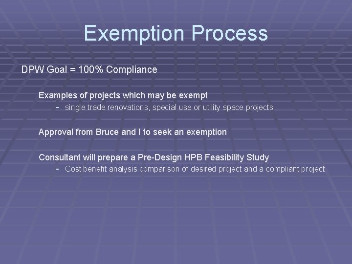 Exemption Process DPW Goal = 100% Compliance Examples of projects which may be exempt