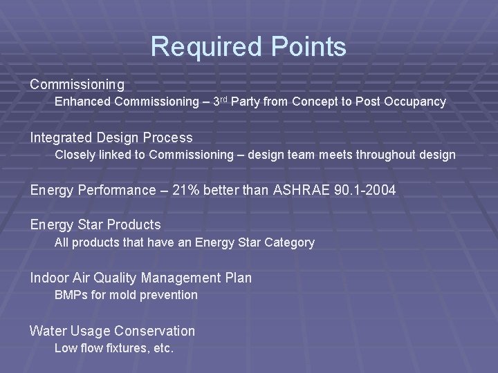 Required Points Commissioning Enhanced Commissioning – 3 rd Party from Concept to Post Occupancy