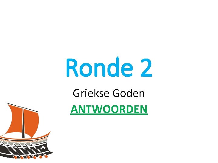 Ronde 2 Griekse Goden ANTWOORDEN 