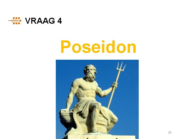 VRAAG 4 Poseidon 26 