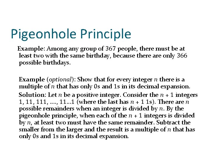 Pigeonhole Principle Example: Among any group of 367 people, there must be at least Pigeonhole Principle Example: Among any group of 367 people, there must be at least